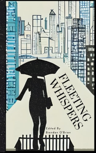Fleeting Whispers