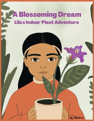 A Blossoming Dream Lila's Indoor Plant Adventure