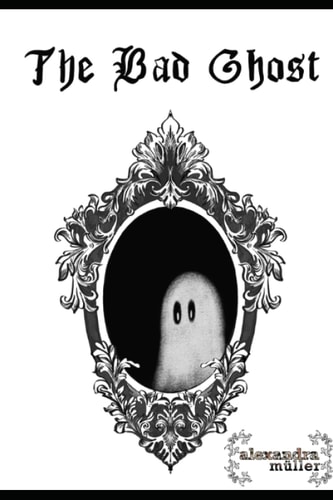 The Bad Ghost Der Böse Geist