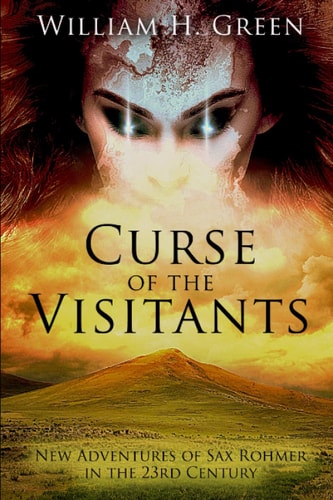 The Curse of the Visitants New Adventures of Sax Rohmer in the 23rd Century