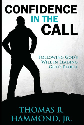 Confidence in the Call Following God's Will in Leading God's People