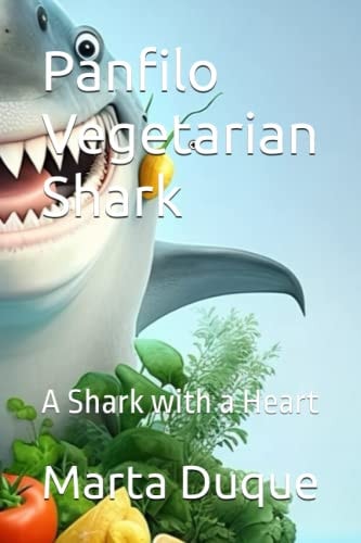 Panfilo Vegetarian Shark A Shark with a Heart