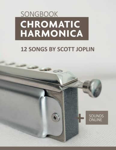 Chromatic Harmonica Songbook - 12 Songs by Scott Joplin + Sounds Online