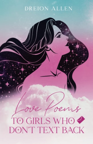 Love Poems to Girls Who Don't Text Back