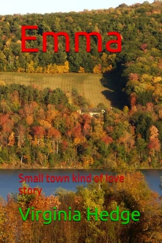 Emma Small Town Kind of Love Story