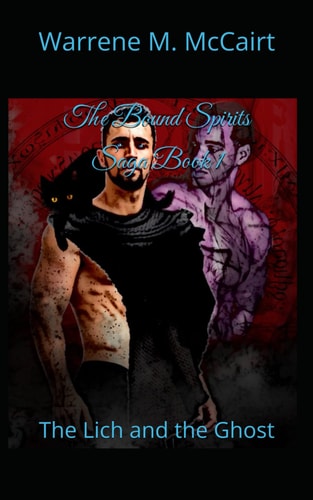 The Bound Spirits Saga Book 1 The Lich and the Ghost