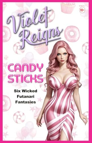 Candy Sticks Six Wicked Futanari Fantasies