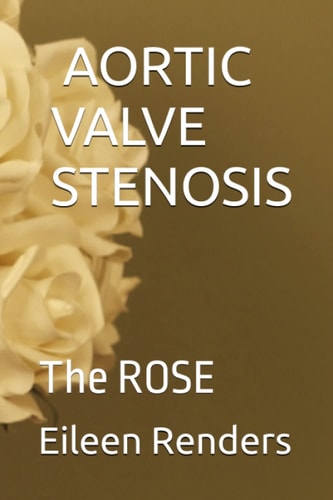 Aortic Valve Stenosis The ROSE