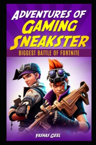 Adventures of Gaming Sneakster Biggest Battle of Fortnite