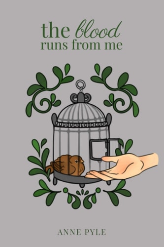 The Blood Runs from Me A Poetry Collection