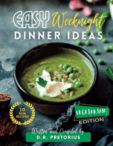 Easy Weeknight Dinner Ideas Vegetarian Edition