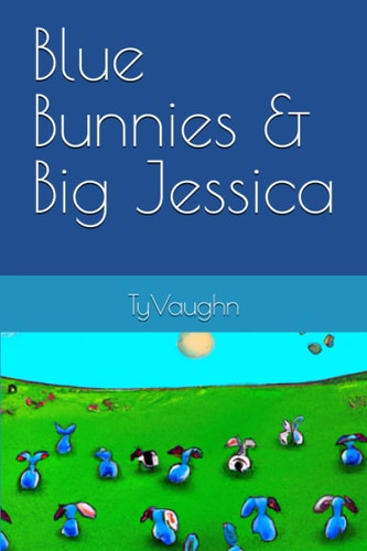 Blue Bunnies & Big Jessica
