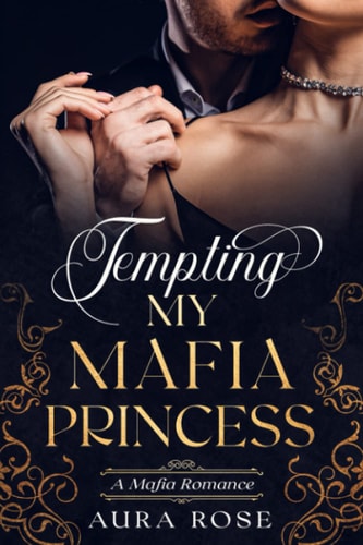 Tempting My Mafia Princess (Book 2 in The Temptation Series)