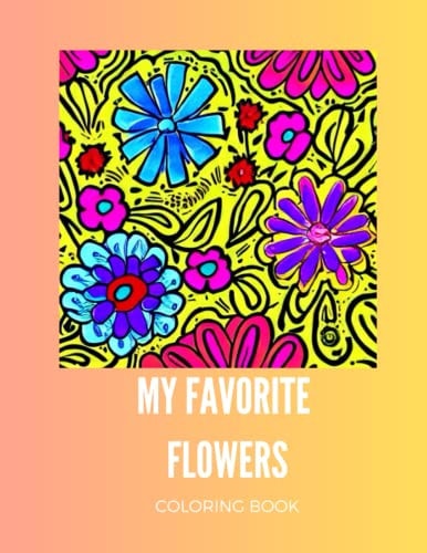 My Favorite Flowers Coloring Book