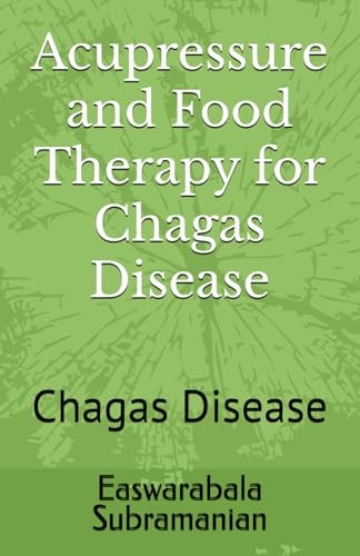 Acupressure and Food Therapy for Chagas Disease
