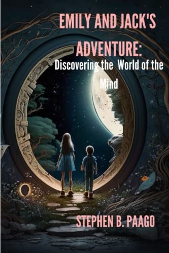 Emily and Jack's Adventure Discovering the World of the Mind