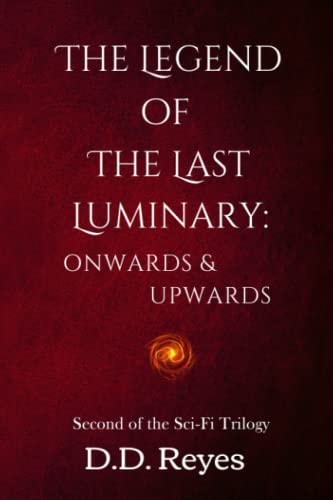 The Legend of The Last Luminary Onwards and Upwards