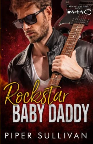 Rockstar Baby Daddy A Steamy Rockstar Romance