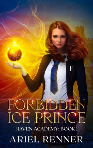 Forbidden Ice Prince An Enemies to Lovers Fantasy Academy Romance
