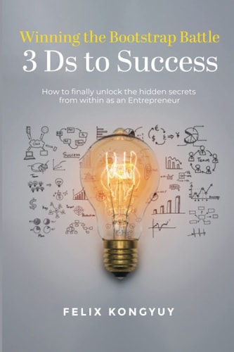 Winning the Bootstrap Battle 3 Ds to Success