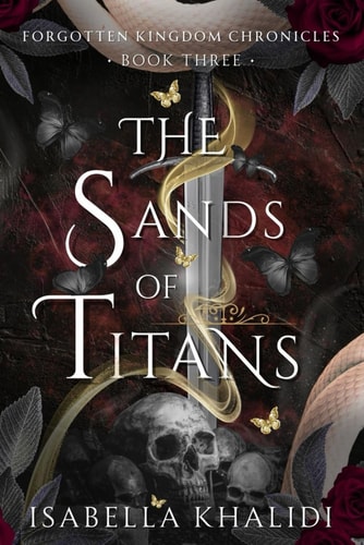 The Sands of Titans (Forgotten Kingdom Book 3)