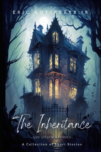 The Inheritance and Other Stories A Collection of Short Stories