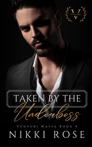 Taken by the Underboss A Venturi Mafia Spin-off Novel