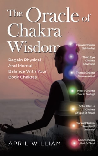 The Oracle of Chakra Wisdom Regain Physical And Mental Balance With Your Body Chakras