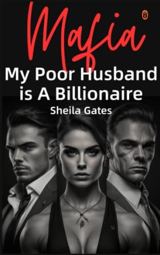 My Poor Husband is A Billionaire Mafia Volume 4 A Mafia Enemies to Lovers Arranged Marriage Romance