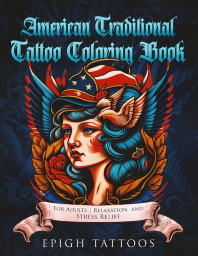 American Traditional Tattoo Coloring Book For Adults Relaxation and Stress Relief