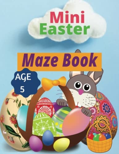 Mini Easter Maze Book Age 5 50 Fun Filled Maze Pages for Easter: Great for Kids Ages 5+: Nonfiction -> Design -> Book