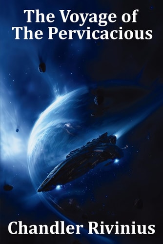 The Voyage of The Pervicacious
