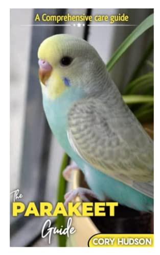 The Parakeet Guide A Comprehensive Care Guide