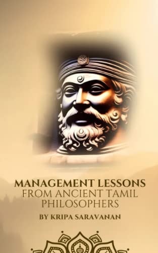 Management Lessons From Ancient Tamil Philosophers 7 Lessons From 10 Tamil Philosophers
