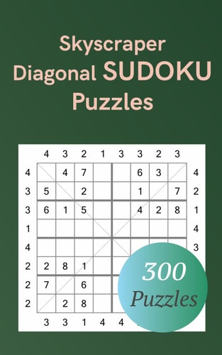 Skyscrapper Diagonal Sudoku Puzzles 300 Sudoku Variation Puzzle Games Over 6x6 and 8x8 Sudoku Grid.