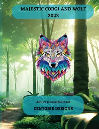Majestic Wolf and Corgi 2023 (Adult Coloring Book)