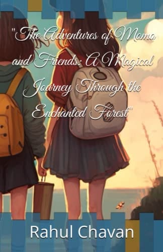 The Adventures of Momo and Friends A Magical Journey Through the Enchanted Forest