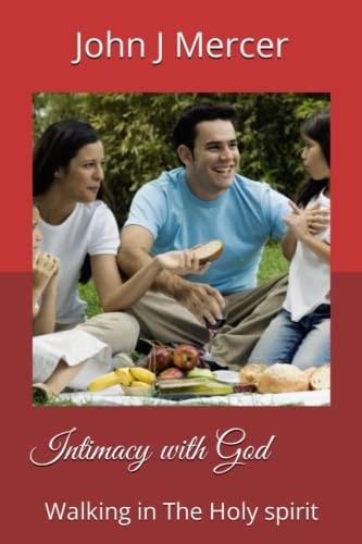 Intimacy with God Walking in The Holy Spirit