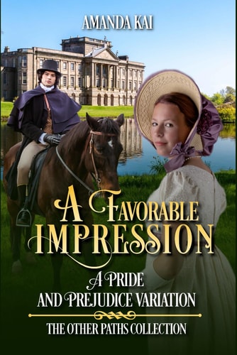 A Favorable Impression A Pride and Prejudice Variation