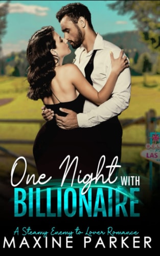 One Night with Billionaire A Steamy Enemy to Lover Romance