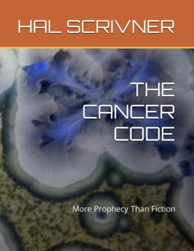 The Cancer Code More Prophecy Than Fiction
