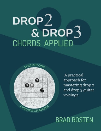 Drop 2 and Drop 3 Chords Applied Volume 1