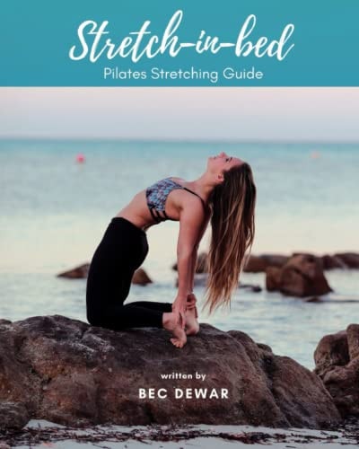 Stretch in Bed Pilates Stretching Guide