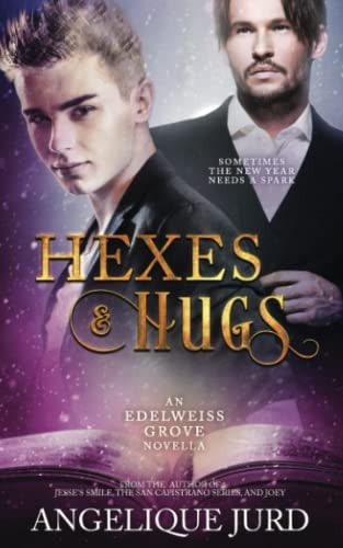 Hexes & Hugs An Edelweiss Grove Novella