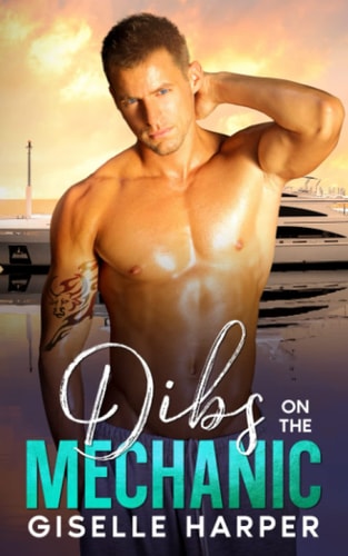 Dibs on the Mechanic A Vacation Fling, New Adult Contemporary Romance