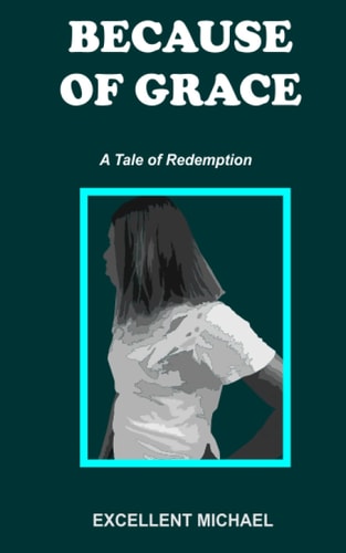 Because of Grace A Tale of Redemption