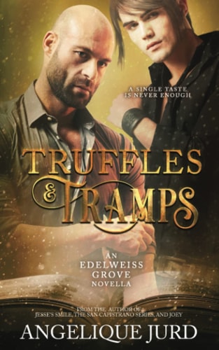 Truffles & Tramps An Edelweiss Grove Novella