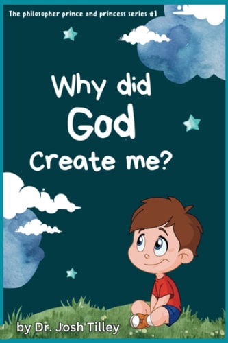Why Did God Create Me?
