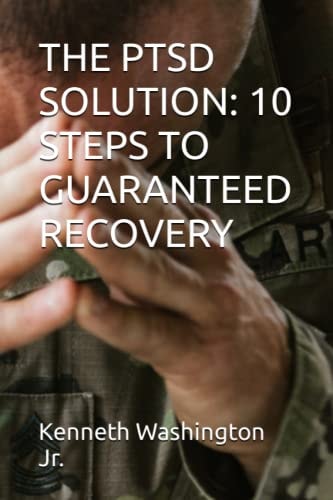 The Ptsd Solution 10 Steps to Guaranteed Recovery