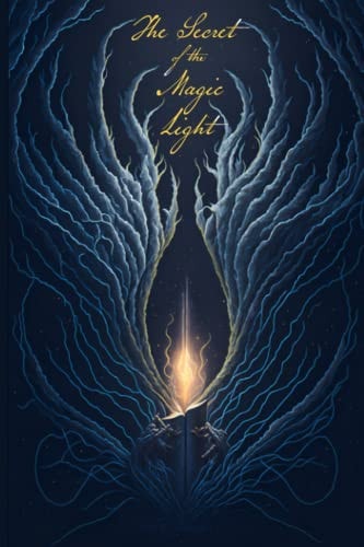 The Secret of the Magic Light